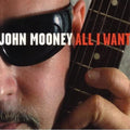 John Mooney | All I Want | CD