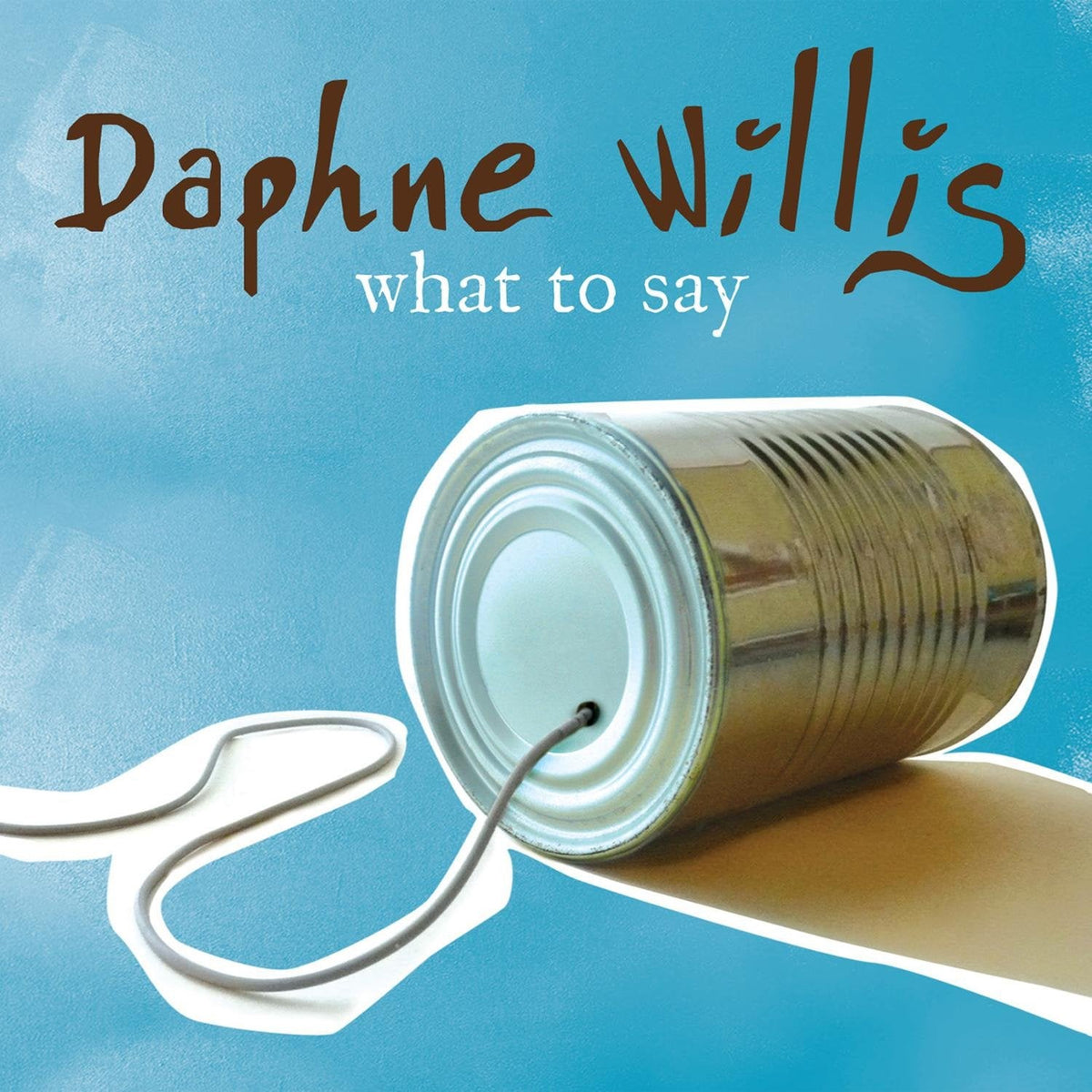 Daphne Willis | What To Say | CD