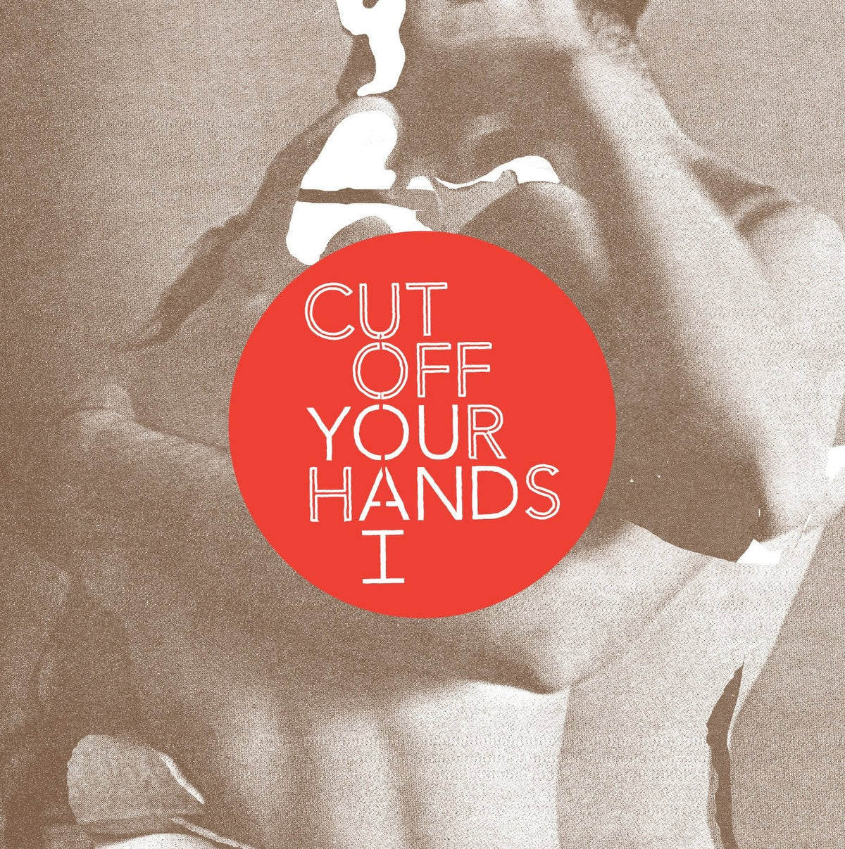 Cut Off Your Hands | You And I | CD