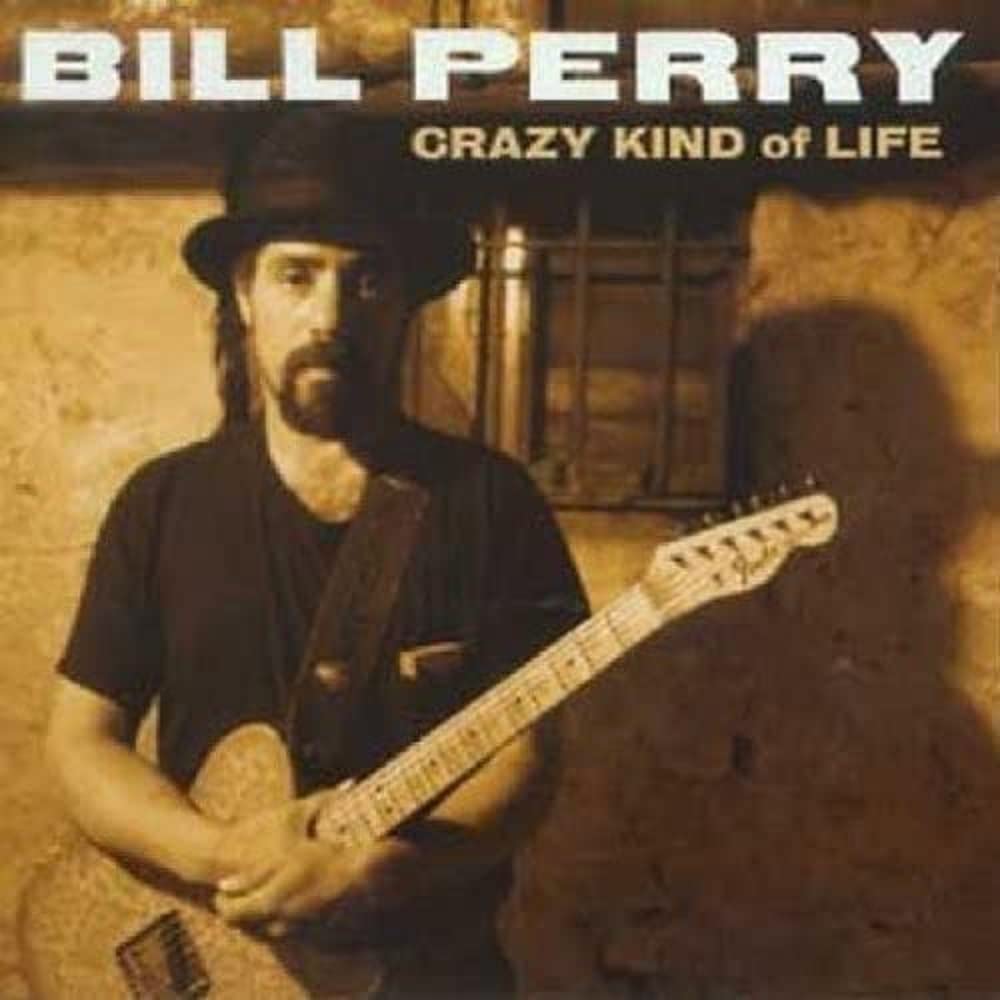 Bill Perry | Crazy Kind of Life | CD