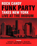 Rock Candy Funk Party | Takes New York: Live at the Iridium | 2CD + DVD