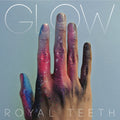 Royal Teeth | Glow (Dig) | CD