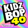 Kidz Bop Kids | Kidz Bop 40 | CD