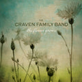 Craven Family Band | Flower Grown, The | CD