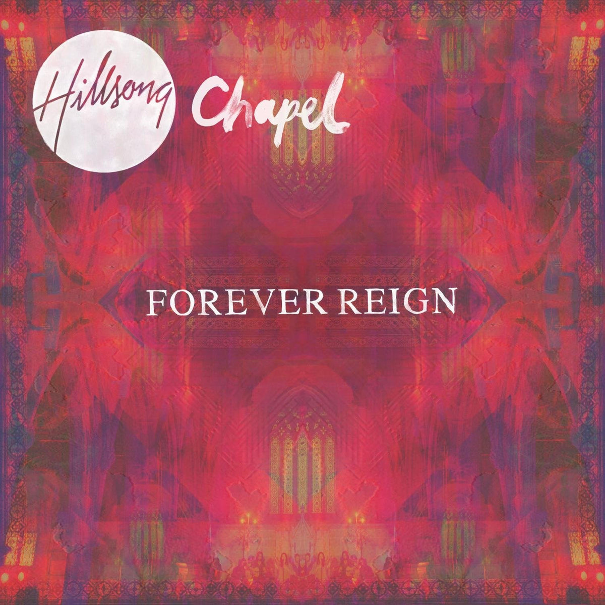 Hillsong Chapel | Forever Reign (W/DVD | CD