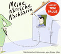 Pauls, Tom & Peter Ufer | Meine Naerrische Nachbari | CD