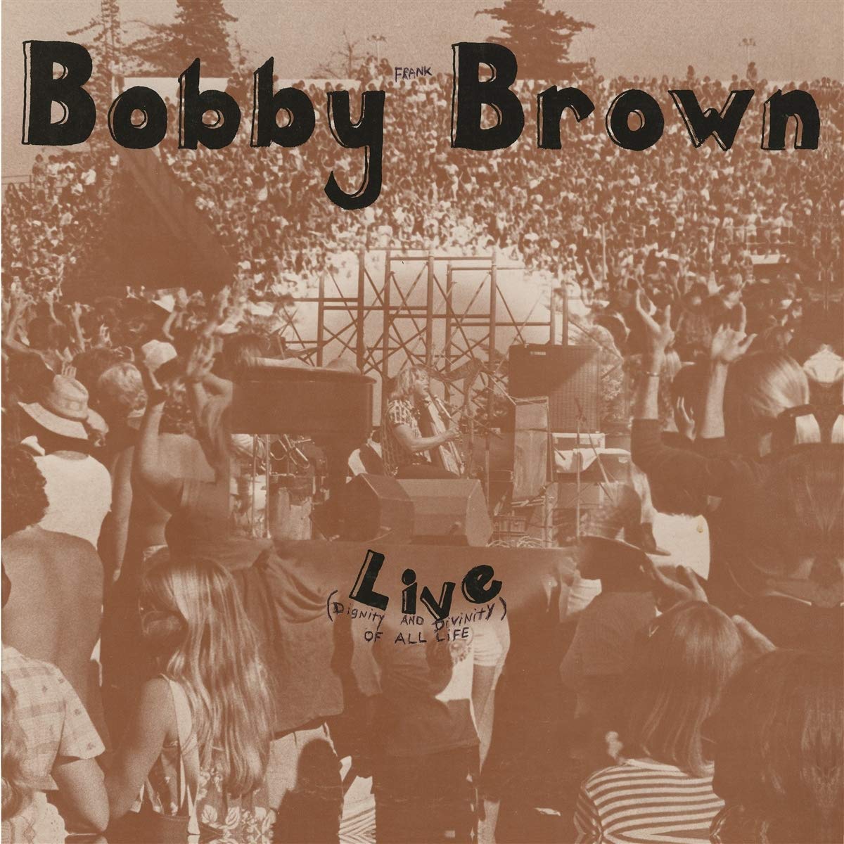 Bobby Frank Brown | Live: The Dignity of Man & The Divinity of All | LP