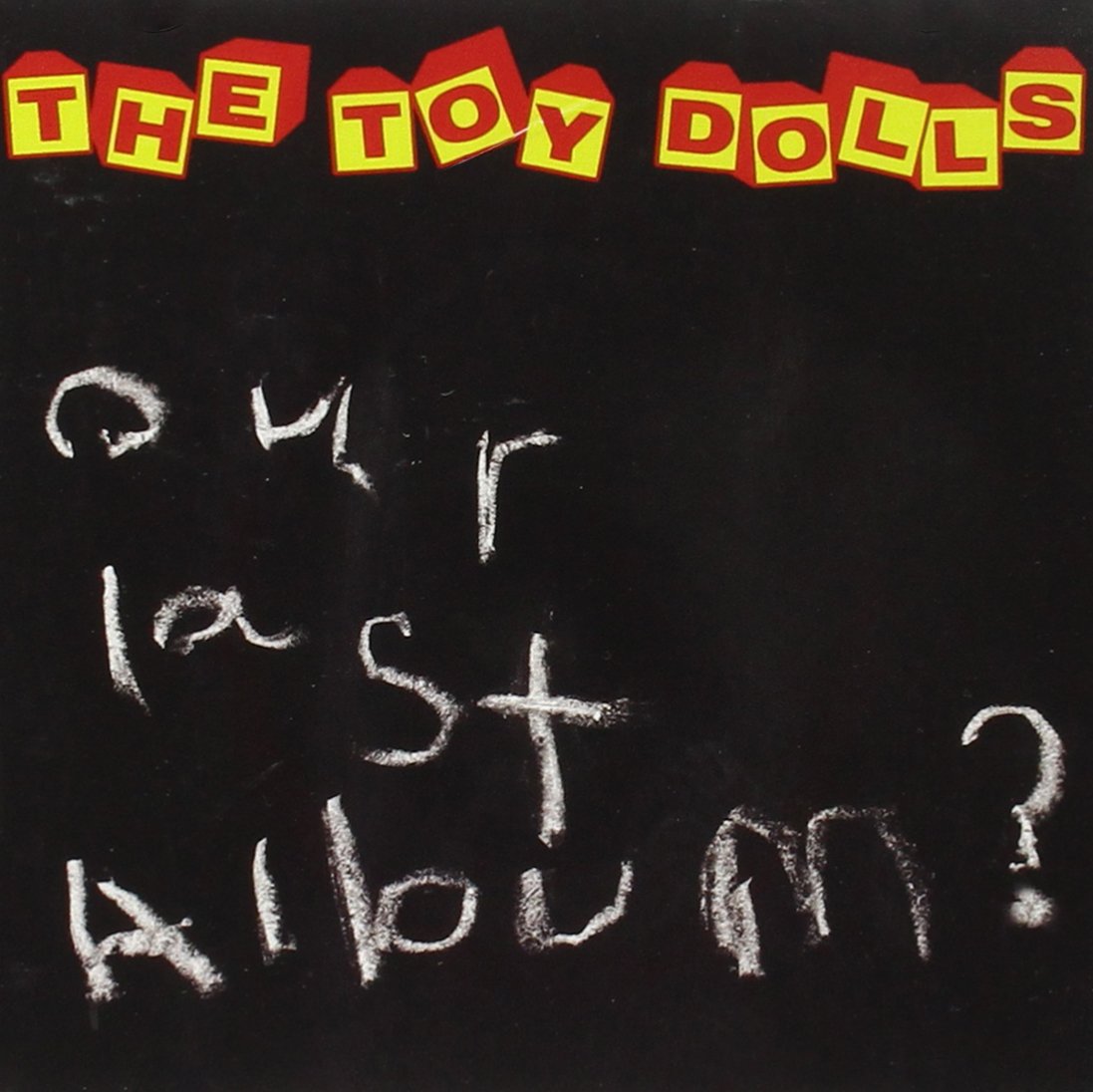 The Toy Dolls | Our Last Album? | CD