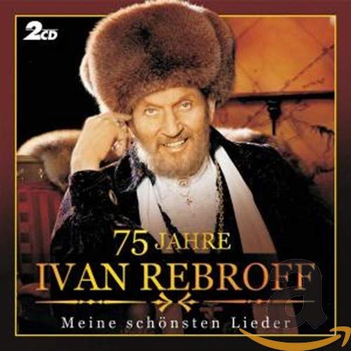 Rebroff, Ivan | 75 Jahre - Meine Schoensten LI | 2CD