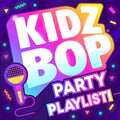 Kidz Bop Party Playlist | Kidz Bop Party Playlist | CD
