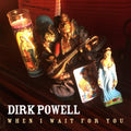 Dirk Powell | When I Wait For You | CD