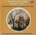 St Georges Canzona/Sothcott | To Drive Cold Winter Away | CD