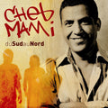 Cheb Mami | Du Sud Au Nord | CD