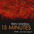 Barry Manilow | 15 Minutes | CD