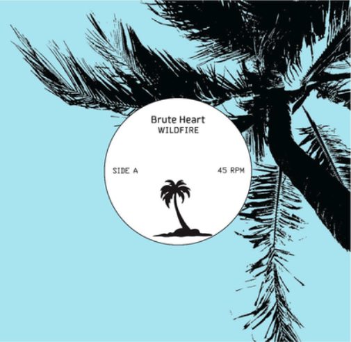 Brute Heart | Wildfire / Version (Warm Water Re-do) | 7-inch Vinyl