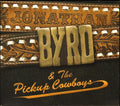 Jonathan Byrd | Jonathan Byrd & the Pickup Cowboys | CD