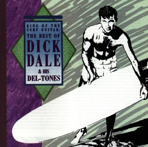 Dick Dale and His Del-Tones | Best Of Dick Dale and His Del-Tones | CD