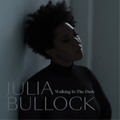 Julia Bullock | Walking In The Dark | 1LP