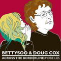 BettySoo / Doug Cox | Across the Borderline: More Lies | CD