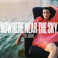Jordan | Nowhere Near The Sky | 1LP