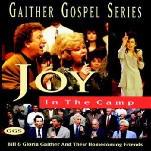 Bill & Gloria Gaither | Joy in the Camp | CD