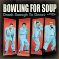 Bowling for Soup | Drunk Enough to Dance | CD