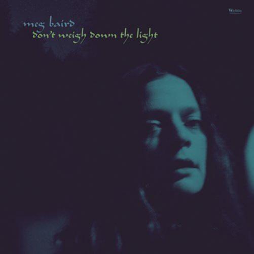 Meg Baird | Dont Weigh Down The Light | CD