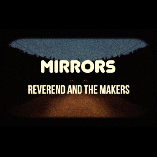 Reverend &The Makers | Mirrors | CD