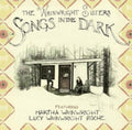 Wainright Sisters | Songs In The Dark | CD