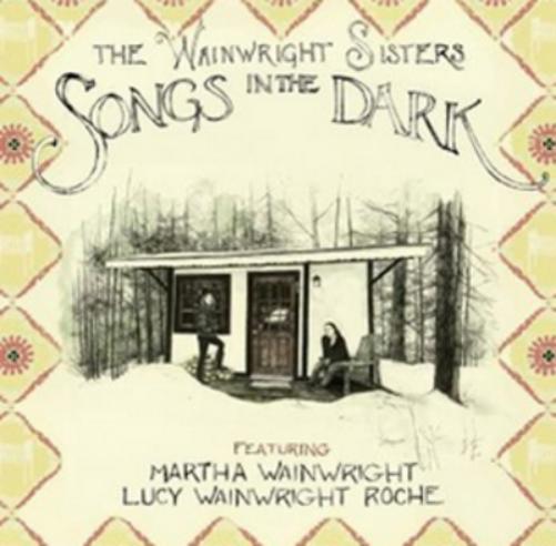 Wainright Sisters | Songs In The Dark | CD
