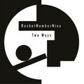 Rocket Number Nine | Two Ways | 1LP