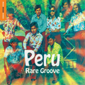 Rough Guide Peru Rare Groove | Rough Guide Peru Rare Groove | CD