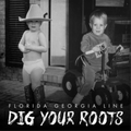 Florida Georgia Line | Dig Your Roots | CD