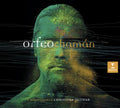 Pluhar, Christina | Orfeo Chaman | 2DVD