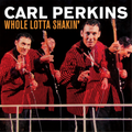 Perkins, Carl | Whole Lotta Shakina | CD
