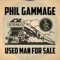 Phil Gammage | Used Man for Sale | CD