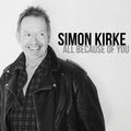 Kirke, Simon | All Because Of You | CD