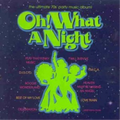 Various Artists | Oh What A Night | 2CD