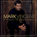Vincent, Mark | A Tribute To Mario Lanza | CD