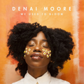 Denai Moore - We Used To Bloom | Denai Moore - We Used To Bloom | 2CD