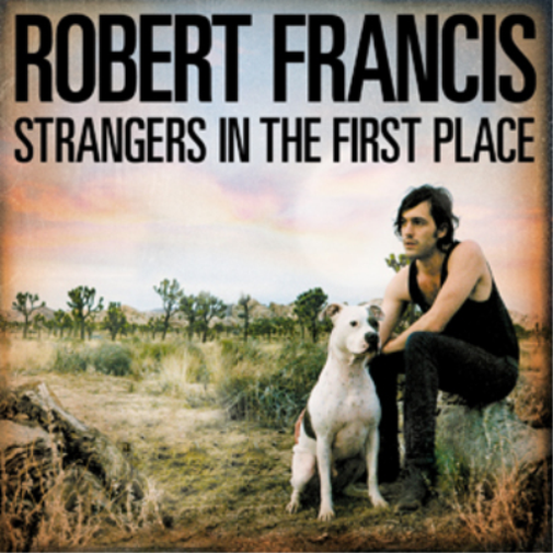 Francis, Robert | Stranger In The First Place | CD