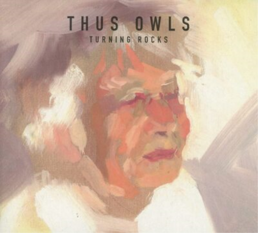 Thus Owls | Turning Rocks (Dig) | CD