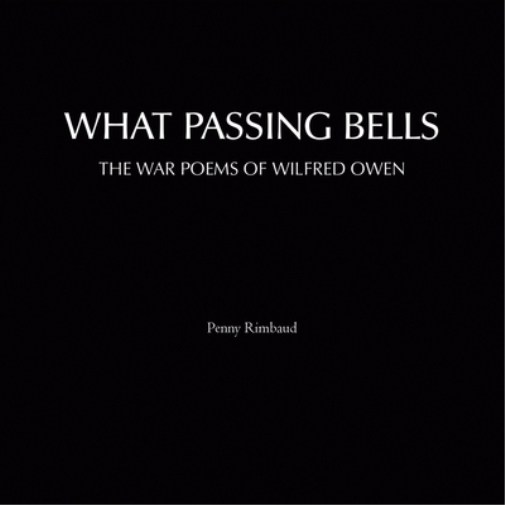 Rimbaud, Penny | What Passing Bells (The War Po | CD