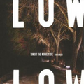 LOW | Tonight The Monkeys Die Low Re | CD