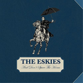 The Eskies | And Don't Spare the Horses | CD