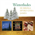 DI Meola/James/Spyro Gyra | Winterludes | 3CD