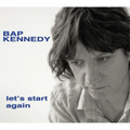 Bap Kennedy | Let’s Start Again | CD