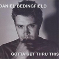 Daniel Bedingfield | Gotta Get Thru This (Bonus Tracks) | CD