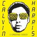 Harris, Calvin | I Created Disco | 2LP