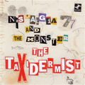 Nostalgia 77 & Monsters | Taxidermist | CD